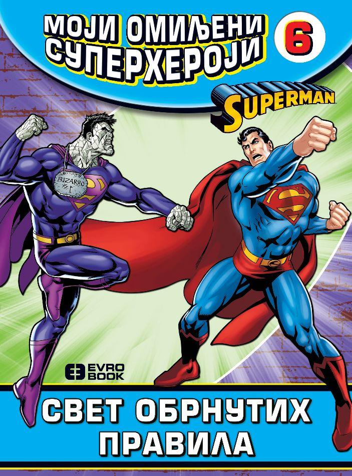 Moji omiljeni superheroji 6 - Svet obrnutih pravila