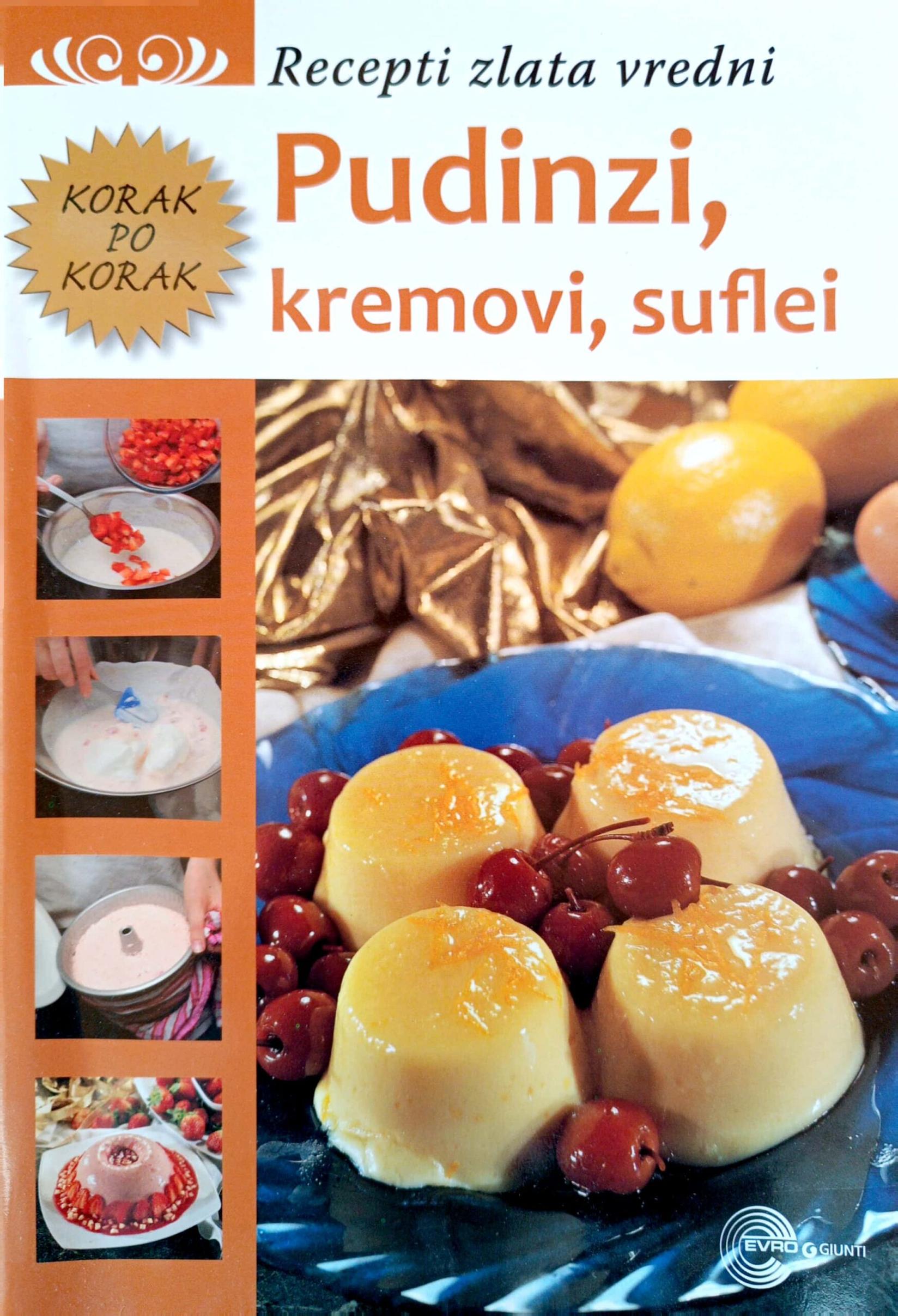 Recepti zlata vredni Pudinzi, kremovi, suflei