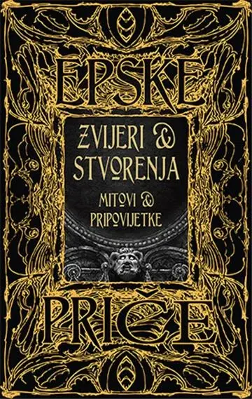 Zvijeri i stvorenja mitovi i pripovijetke
