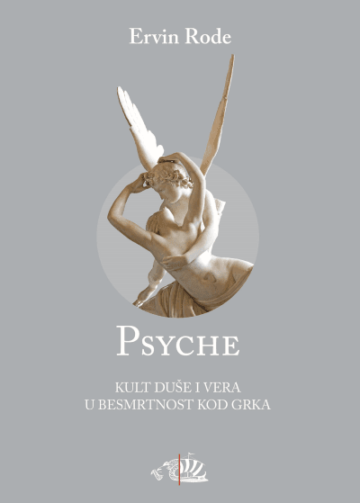 Psyche: Kult duše i vera u besmrtnost kod Grka